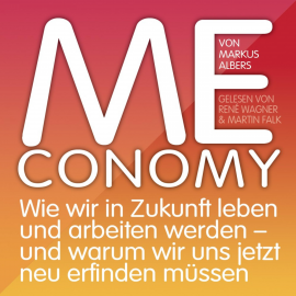 Hörbuch Meconomy  - Autor Markus Albers   - gelesen von Markus Albers