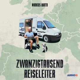 Hörbuch Zwanzigtausend Reiseleiter  - Autor Markus Barth   - gelesen von Markus Barth