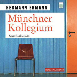 Hörbuch Münchner Kollegium  - Autor Hermann Ehmann   - gelesen von Markus Böker