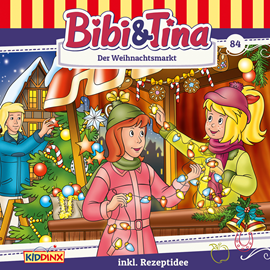Hörbuch Bibi & Tina, Folge 84: Der Weihnachtsmarkt  - Autor Markus Dittrich   - gelesen von Schauspielergruppe