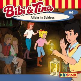 Hörbuch Bibi & Tina, Folge 66: Allein im Schloss  - Autor Markus Dittrich   - gelesen von Schauspielergruppe