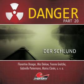 Hörbuch Danger, Part 20: Der Schlund  - Autor Markus Duschek   - gelesen von Schauspielergruppe