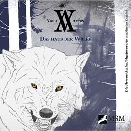 Hörbuch Das Haus der Wölfe (Viola Axton 4)  - Autor Markus Duschek   - gelesen von Schauspielergruppe