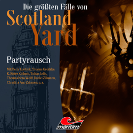 Hörbuch Partyrausch (Die größten Fälle von Scotland Yard 36)  - Autor Markus Duschek   - gelesen von Schauspielergruppe
