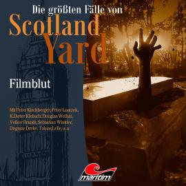 Hörbuch Die größten Fälle von Scotland Yard, Folge 48: Filmblut  - Autor Markus Duschek   - gelesen von Schauspielergruppe