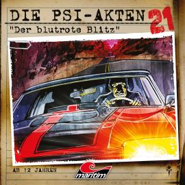 Hörbuch Die PSI-Akten, Folge 21: Der blutrote Blitz  - Autor Markus Duschek   - gelesen von Schauspielergruppe