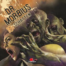 Hörbuch Dr. Morbius, Folge 18: Schatten  - Autor Markus Duschek   - gelesen von Schauspielergruppe