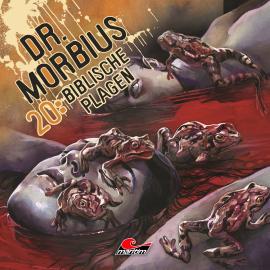 Hörbuch Dr. Morbius, Folge 20: Biblische Plagen  - Autor Markus Duschek   - gelesen von Schauspielergruppe