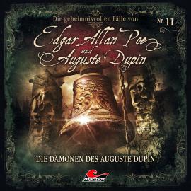 Hörbuch Edgar Allan Poe & Auguste Dupin, Folge 11: Die Dämonen des Auguste Dupin  - Autor Markus Duschek   - gelesen von Schauspielergruppe