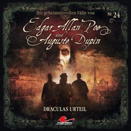 Hörbuch Edgar Allan Poe & Auguste Dupin, Folge 24: Draculas Urteil  - Autor Markus Duschek   - gelesen von Schauspielergruppe