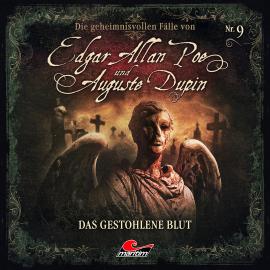 Hörbuch Edgar Allan Poe & Auguste Dupin, Folge 9: Das gestohlene Blut  - Autor Markus Duschek   - gelesen von Schauspielergruppe