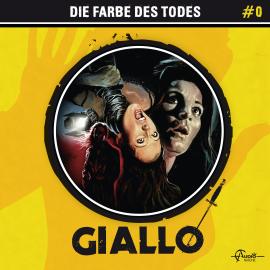 Hörbuch Giallo, Folge 0: Die Farbe des Todes  - Autor Markus Duschek   - gelesen von Schauspielergruppe