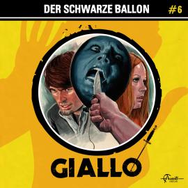 Hörbuch Giallo, Folge 6: Der schwarze Ballon  - Autor Markus Duschek   - gelesen von Schauspielergruppe