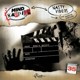 Hörbuch MindNapping, Folge 35: Nasty Videos  - Autor Markus Duschek   - gelesen von Schauspielergruppe