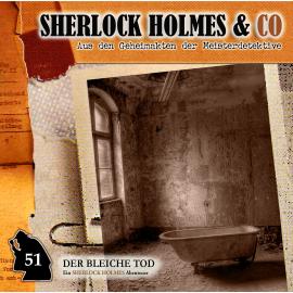 Hörbuch Sherlock Holmes & Co, Folge 51: Der bleiche Tod  - Autor Markus Duschek   - gelesen von Schauspielergruppe