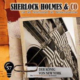 Hörbuch Sherlock Holmes & Co, Folge 57: Der König von New York  - Autor Markus Duschek   - gelesen von Schauspielergruppe