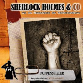 Hörbuch Sherlock Holmes & Co, Folge 64: Puppenspieler  - Autor Markus Duschek   - gelesen von Schauspielergruppe