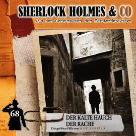 Hörbuch Sherlock Holmes & Co, Folge 68: Der kalte Hauch der Rache  - Autor Markus Duschek   - gelesen von Schauspielergruppe