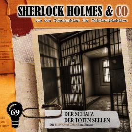 Hörbuch Sherlock Holmes & Co, Folge 69: Der Schatz der toten Seelen  - Autor Markus Duschek   - gelesen von Schauspielergruppe