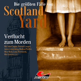 Hörbuch Verflucht zum Morden (Die größten Fälle von Scotland Yard 33)  - Autor Markus Duschek   - gelesen von Schauspielergruppe