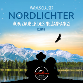 Hörbuch Nordlichter  - Autor Markus Glauser   - gelesen von Anja Kalischke-Bäuerle