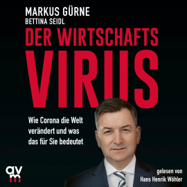 Hörbuch Der Wirtschafts-Virus  - Autor Markus Gürne   - gelesen von Hans Henrik Wöhler