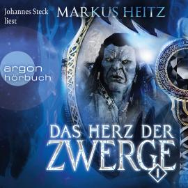 Hörbuch Das Herz der Zwerge 1 (Ungekürzte Lesung)  - Autor Markus Heitz   - gelesen von Johannes Steck