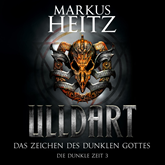 Hörbuch Das Zeichen des dunklen Gottes (Ulldart - Die Dunkle Zeit 3)  - Autor Markus Heitz   - gelesen von Johannes Steck