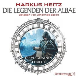 Hörbuch Die Legenden der Albae - Die vergessenen Schriften  - Autor Markus Heitz   - gelesen von Johannes Steck