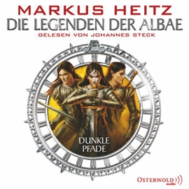 Hörbuch Die Legenden der Albae, Folge 3: Dunkle Pfade  - Autor Markus Heitz   - gelesen von Johannes Steck