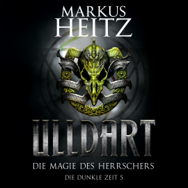 Hörbuch Die Magie des Herrschers  - Autor Markus Heitz   - gelesen von Johannes Steck