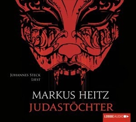 Hörbuch Judastöchter  - Autor Markus Heitz   - gelesen von Johannes Steck