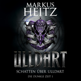 Hörbuch Schatten ueber Ulldart (Ulldart: Die dunkle Zeit 1)  - Autor Markus Heitz   - gelesen von Johannes Steck
