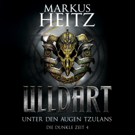 Hörbuch Unter den Augen Tzulans (Ulldart 4)  - Autor Markus Heitz   - gelesen von Johannes Steck
