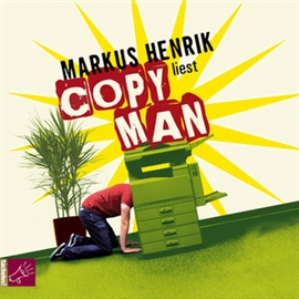 Hörbuch Copy Man  - Autor Markus Henrik   - gelesen von Markus Henrik