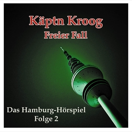 Hörbuch Freier Fall (Käptn Kroog, Folge 2)  - Autor Markus Keiner-Rockenbach;Christian Urban   - gelesen von Diverse
