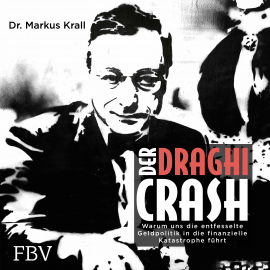 Hörbuch Der Draghi-Crash  - Autor Markus Krall   - gelesen von Josef Vossenkuhl