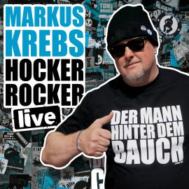 Hörbuch Hocker Rocker live  - Autor Markus Krebs   - gelesen von Markus Krebs
