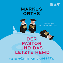 Hörbuch Ewig währt am längsten - Der Pastor und das letzte Hemd - Neues aus Niederkrüchten, Band 2 (Ungekürzt)  - Autor Markus Orths   - gelesen von Bjarne Mädel