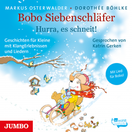 Hörbuch Bobo Siebenschläfer. Hurra, es schneit!  - Autor Markus Osterwalder   - gelesen von Dorothée Böhlke