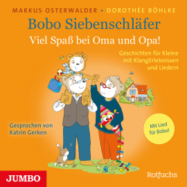 Hörbuch Bobo Siebenschläfer. Viel Spaß bei Oma und Opa!  - Autor Markus Osterwalder   - gelesen von Katrin Gerken