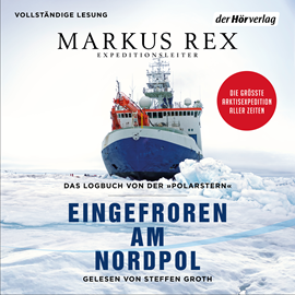 Hörbuch Eingefroren am Nordpol  - Autor Markus Rex   - gelesen von Steffen Groth