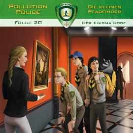 Hörbuch Pollution Police, Folge 20: Der Enigma-Code  - Autor Markus Topf, Dominik Ahrens   - gelesen von Schauspielergruppe