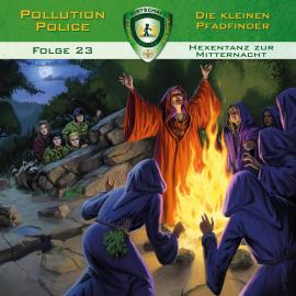 Hörbuch Pollution Police, Folge 23: Hexentanz zur Mitternacht  - Autor Markus Topf, Dominik Ahrens   - gelesen von Schauspielergruppe