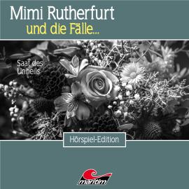 Hörbuch Mimi Rutherfurt, Folge 52: Saat des Unheils  - Autor Markus Topf, Fabian Rickel   - gelesen von Schauspielergruppe