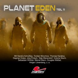 Hörbuch Planet Eden, Teil 11: Planet Eden  - Autor Markus Topf, Tobias Jawtusch   - gelesen von Schauspielergruppe