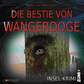Hörbuch Die Bestie von Wangerooge  - Autor Markus Topf   - gelesen von Schauspielergruppe