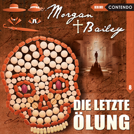 Hörbuch Die letzte Ölung (Morgan & Bailey 8)  - Autor Markus Topf;Timo Reuber   - gelesen von Schauspielergruppe