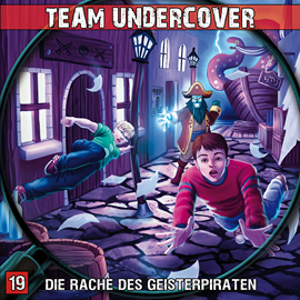 Hörbuch Die Rache des Geisterpiraten (Team Undercover 19)  - Autor Markus Topf;Dominik Ahrens;Christoph Piasecki   - gelesen von Schauspielergruppe