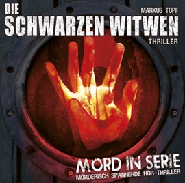 Hörbuch Die schwarzen Witwen (Mord in Serie 3)  - Autor Markus Topf   - gelesen von Schauspielergruppe